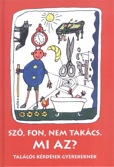 Sző, fon, nem takács. mi az? /Találós kérdések gyerekeknek