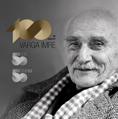 100 éve született Varga Imre - 50 vers, 50 grafika