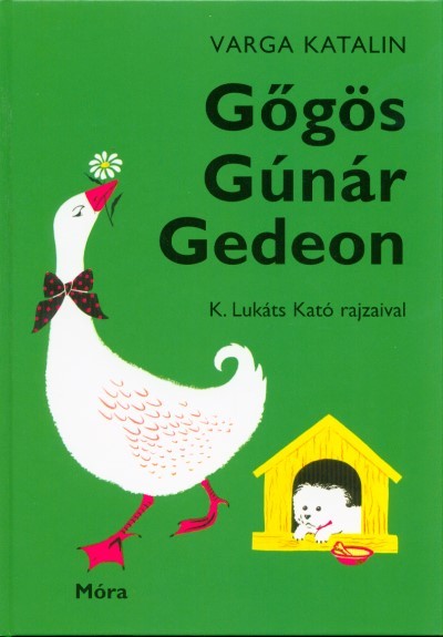 Gőgös Gúnár Gedeon (50. kiadás)