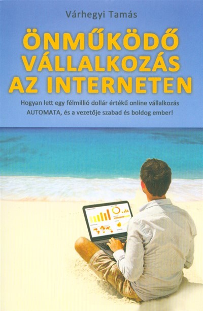 ÖNMŰKÖDŐ VÁLLALKOZÁS AZ INTERNETEN