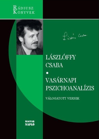 Vasárnapi pszichoanalízis - Válogatott versek - Rádiusz Könyvek