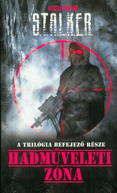 S.TA.L.K.E.R. - Hadműveleti zóna