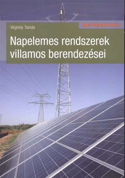 NAPELEMES RENDSZEREK VILLAMOS BERENDEZÉSEI /MESTERMUNKA