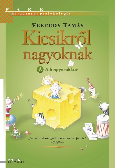 Kicsikről nagyoknak 1. /Hétköznapi pszichológia