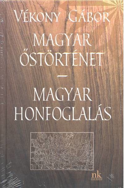 MAGYAR ŐSTÖRTÉNET - MAGYAR HONFOGLALÁS