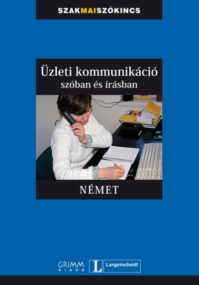 Üzleti kommunikáció szóban és írásban - német /Szakmai szókincs