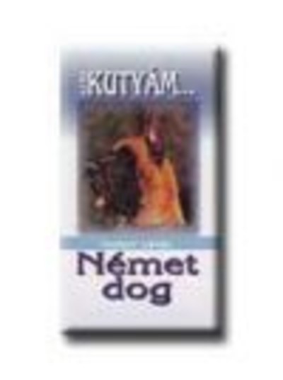 NÉMET DOG /AZ ÉN KUTYÁM...