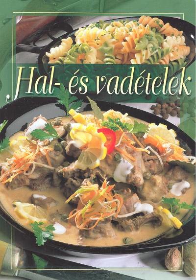 HAL- ÉS VADÉTELEK