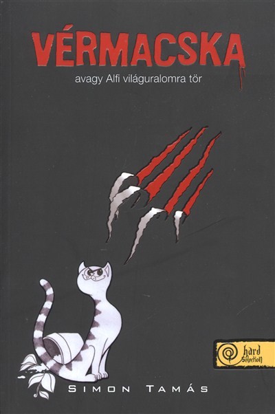 VÉRMACSKA, AVAGY ALFI VILÁGURALOMRA TÖR