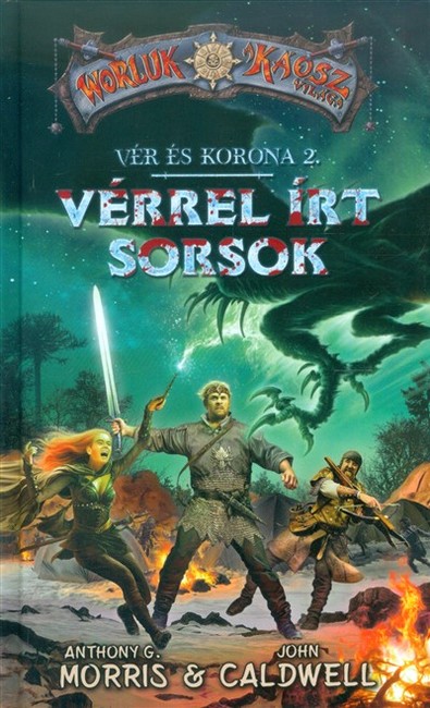 VÉRREL ÍRT SORSOK - VÉR ÉS KORONA 2. /WORLUK A KÁOSZ VILÁGA