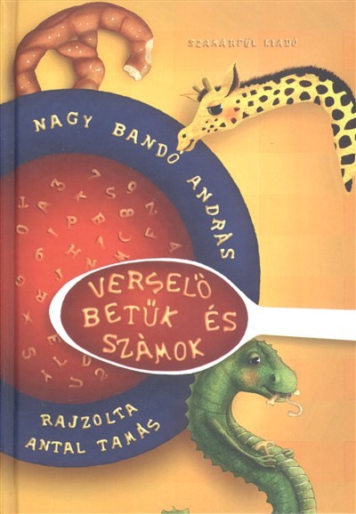 VERSELŐ BETŰK ÉS SZÁMOK /5-7 ÉVES GYEREKEKNEK ÉS SZÜLEIKNEK