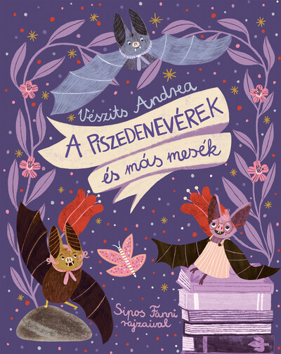 A piszedenevérek és más mesék