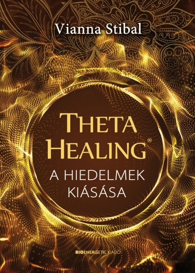 ThetaHealing - A hiedelmek kiásása