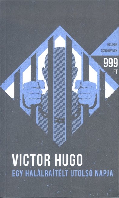 Egy halálraítélt utolsó napja - Helikon zsebkönyvek 21.