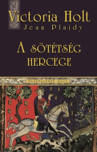 A sötétség hercege /Plantagenet saga 4.