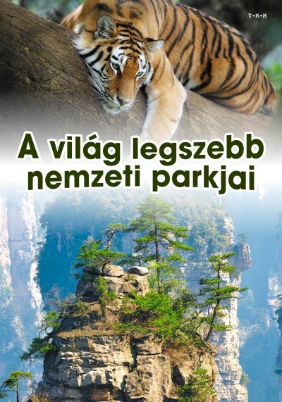 A világ legszebb nemzeti parkjai
