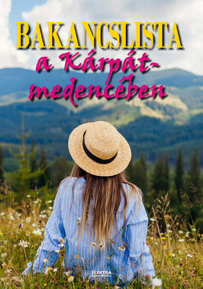 Bakancslista a Kárpát medencében