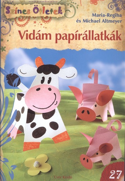 VIDÁM PAPÍRÁLLATKÁK /SZÍNES ÖTLETEK 27.