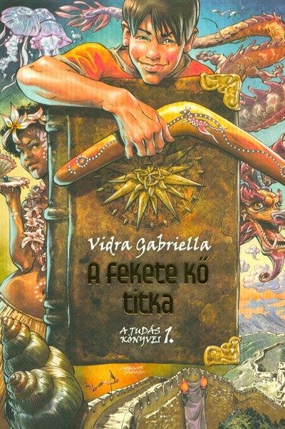 A fekete kő titka /A tudás könyvei 1. (4. kiadás)