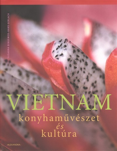 VIETNAM /KONYHAMŰVÉSZET ÉS KULTÚRA