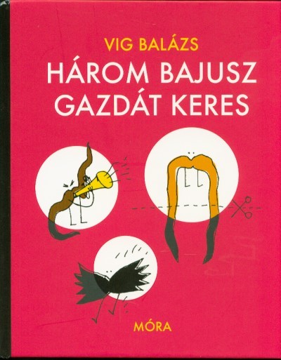 Három bajusz gazdát keres (2. kiadás)