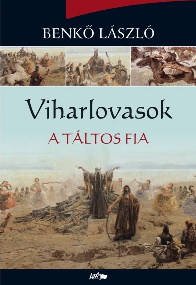VIHARLOVASOK /A TÁLTOS FIA