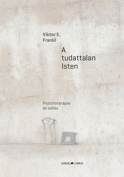 A tudattalan Isten - Pszichoterápia és vallás