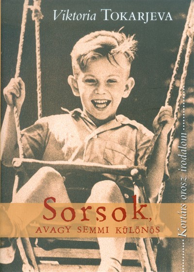 Sorsok, avagy semmi különös