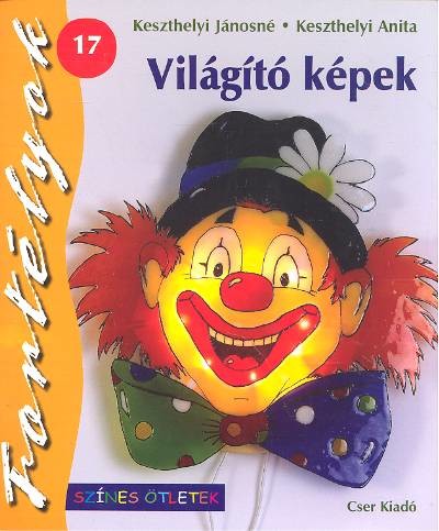 VILÁGÍTÓ KÉPEK /FORTÉLYOK 17. /SZÍN.ÖTL.