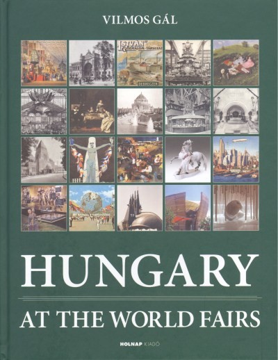 HUNGARY AT THE WORLD FAIRS