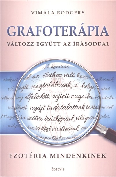 Grafoterápia - Változz együtt az írásoddal /Ezotéria mindenkinek