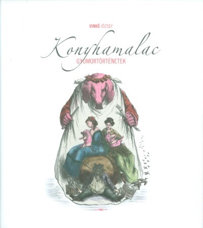 KONYHAMALAC /GYOMORTÖRTÉNETEK