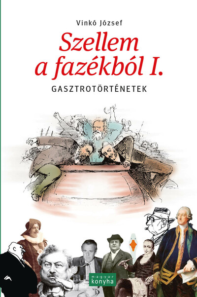 Szellem a fazékból I. - Gasztrotörténetek (új kiadás)