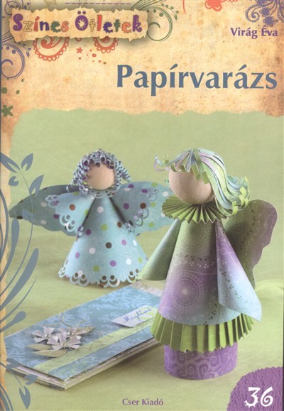 PAPÍRVARÁZS /SZÍNES ÖTLETEK 36.