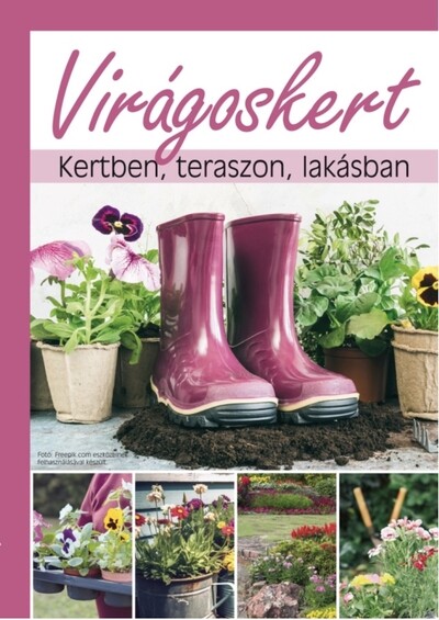 Virágoskert - Kertben, teraszon, lakásban