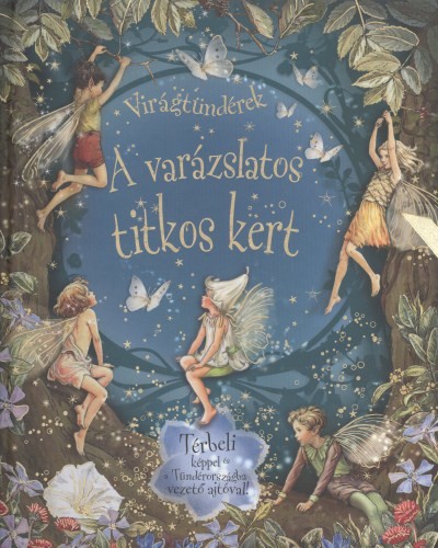 VIRÁGTÜNDÉREK - A VARÁZSLATOS TITKOS KERT