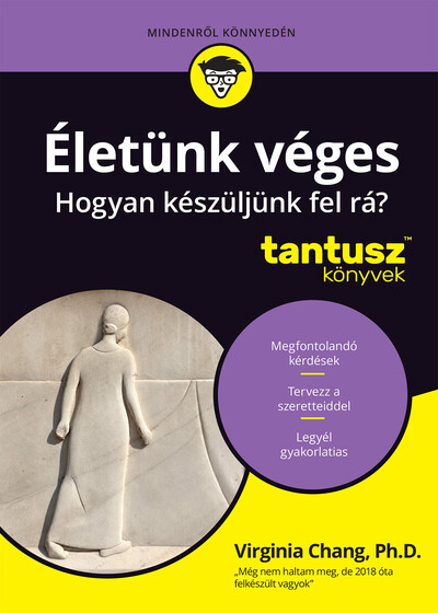 Életünk véges - Hogyan készüljünk fel rá? - Tantusz Könyvek