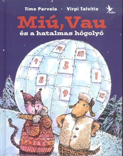 MIÚ, VAU ÉS A HATALMAS HÓGOLYÓ