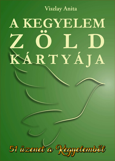 A kegyelem zöld kártyája - 51 üzenet a kegyelemből