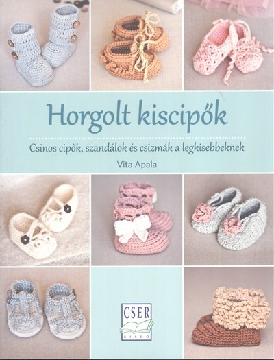 HORGOLT KISCIPŐK /CSINOS CIPŐK, SZANDÁLOK ÉS CSIZMÁK A LEGKISEBBEKNEK