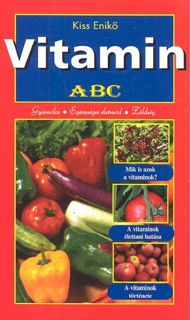 VITAMIN ABC /GYÜMÖLCS, EGÉSZSÉGES ÉLETMÓD, ZÖLDSÉG