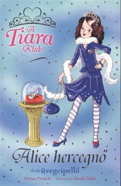 Alice hercegő és az üvegcipellő /A Tiara klub 10.