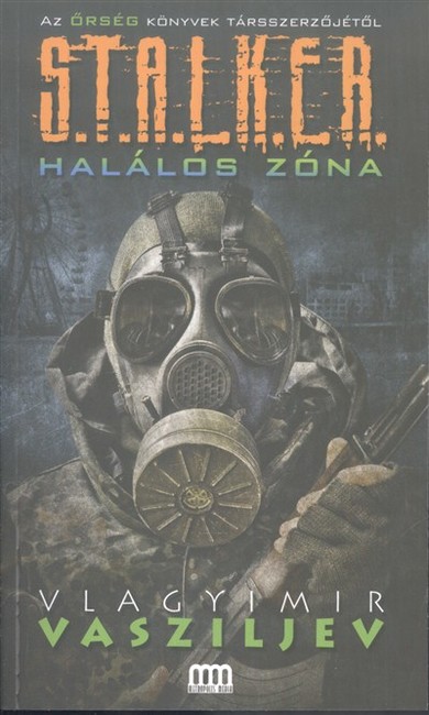 S.T.A.L.K.E.R. - HALÁLOS ZÓNA