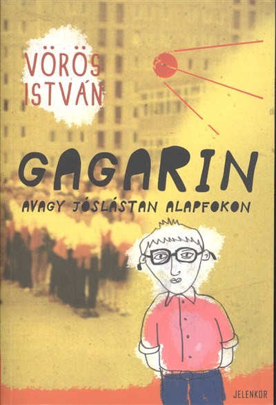 GAGARIN AVAGY JÓSLÁSTAN ALAPFOKON