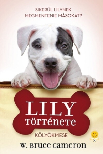 Egy kutya négy élete - Lily története - Kölyökmese