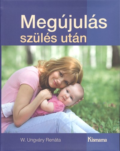 MEGÚJULÁS SZÜLÉS UTÁN