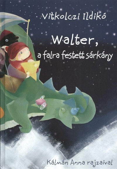 WALTER, A FALRA FESTETT SÁRKÁNY