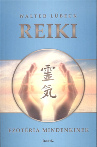 Reiki - Ezotéria mindenkinek