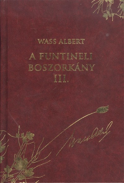 A FUNTINELI BOSZORKÁNY III. /WASS ALBERT DÍSZSOROZAT 12.