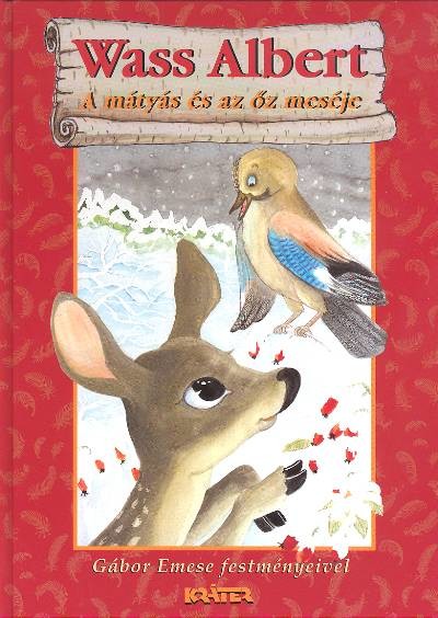 A MÁTYÁS ÉS AZ ŐZ MESÉJE /ERDŐK KÖNYVE 6.